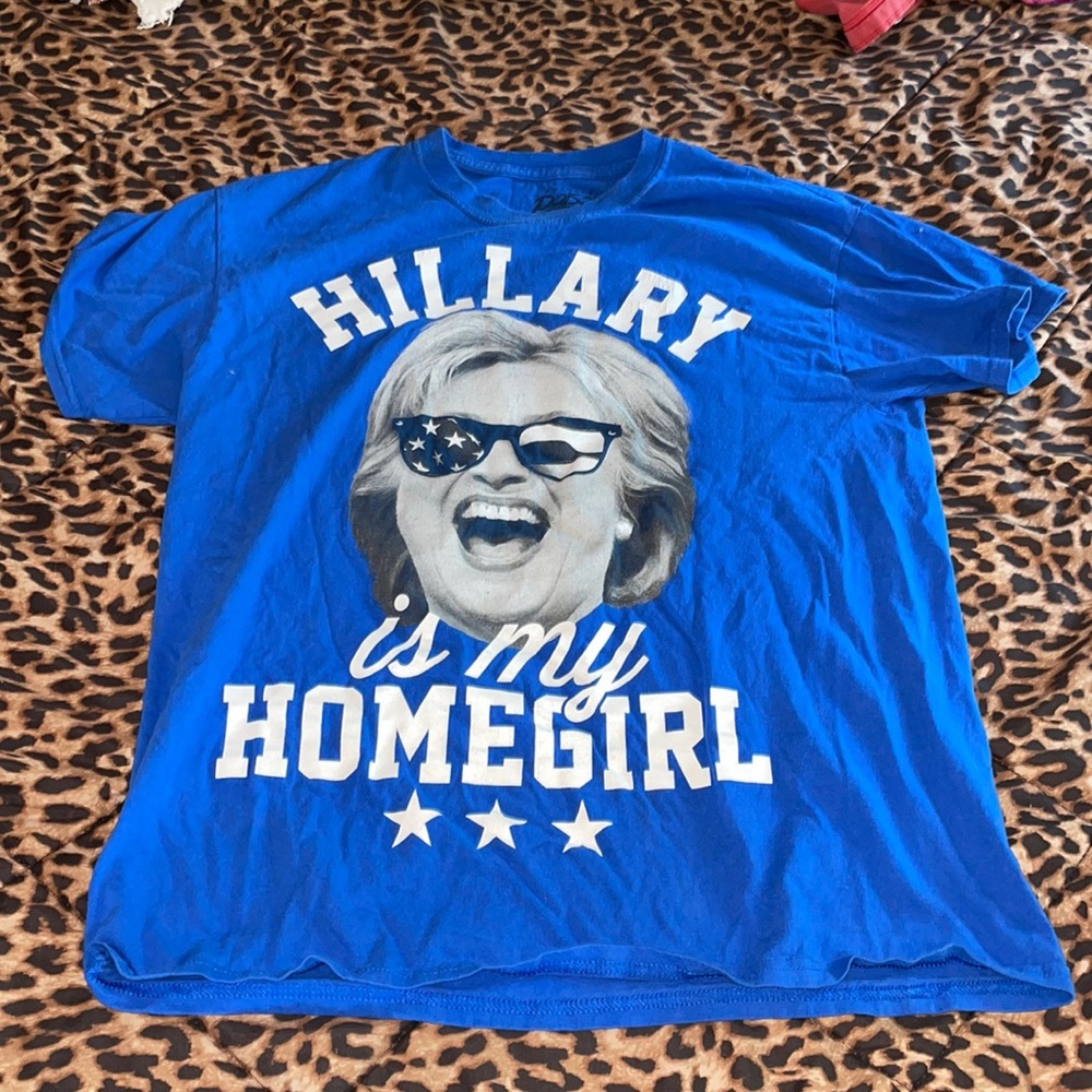 “Hillary is my homegirl” T-shirt